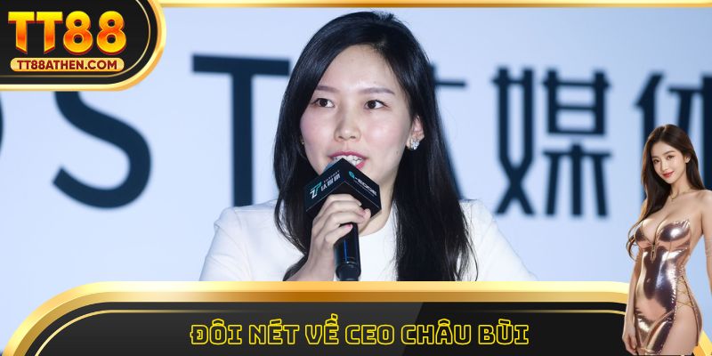 Đôi nét về CEO Châu Bùi